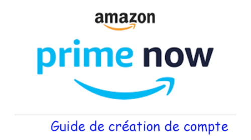 Créer un compte Prime Now Amazon