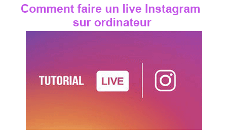 Faire un live Instagram sur ordinateur