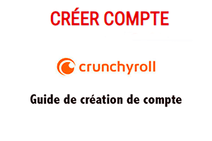 crunchyroll compte gratuit