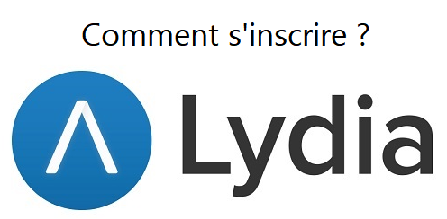 Comment créer un compte Lydia ?