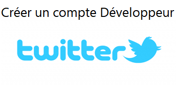 Comment créer un compte développeur Twitter ?
