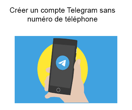 Comment avoir Telegram sans numéro de téléphone