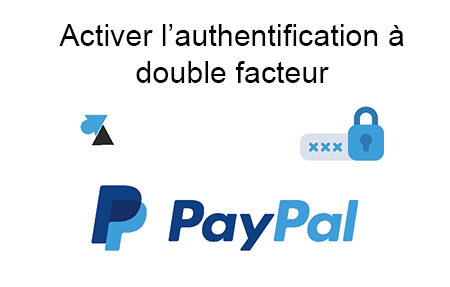Mettre la double authentification Paypal