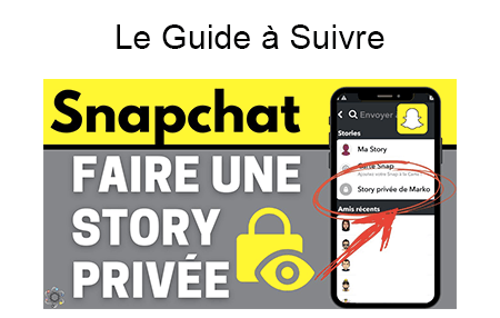 Comment créer une story privée sur Snapchat