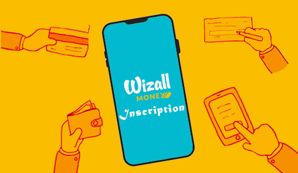 Inscription sur Wizall Money application 